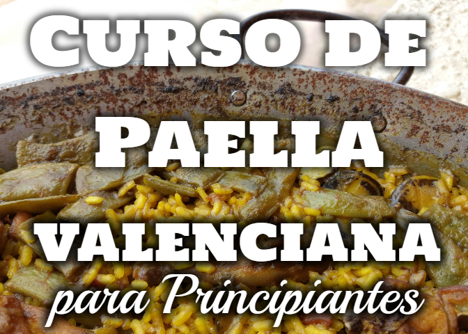 CURSO DE PAELLA VALENCIANA / EDICIÓN PRINCIPIANTES